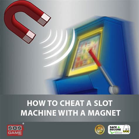 how to cheat a slot machine with a magnet|How to Cheat at a Slot Machine: Is it Possible to .